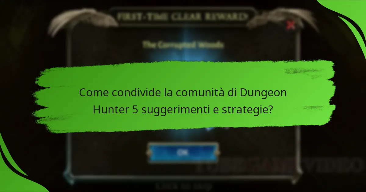 Come condivide la comunità di Dungeon Hunter 5 suggerimenti e strategie?