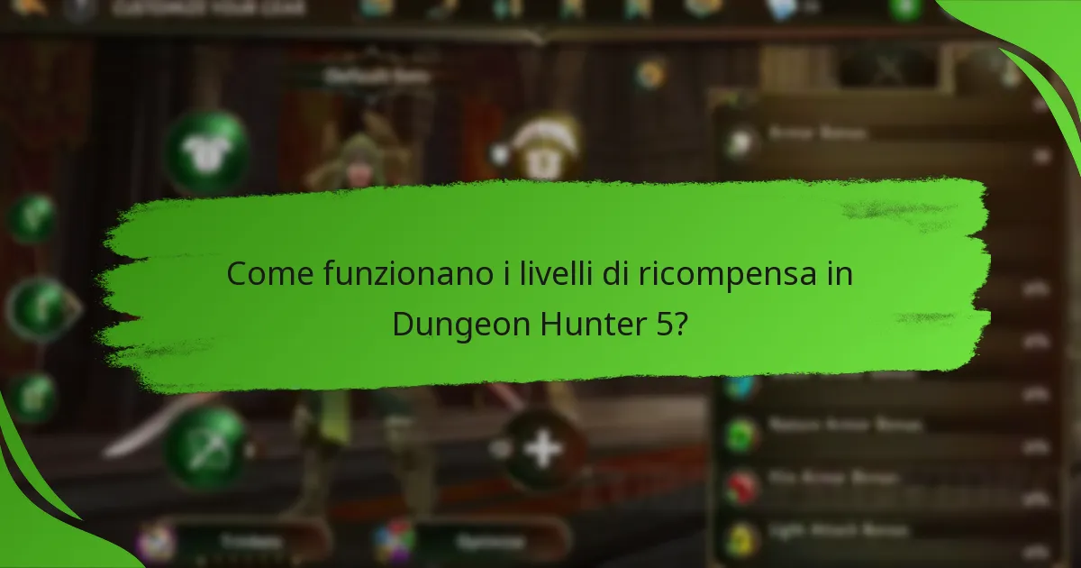 Come funzionano i livelli di ricompensa in Dungeon Hunter 5?