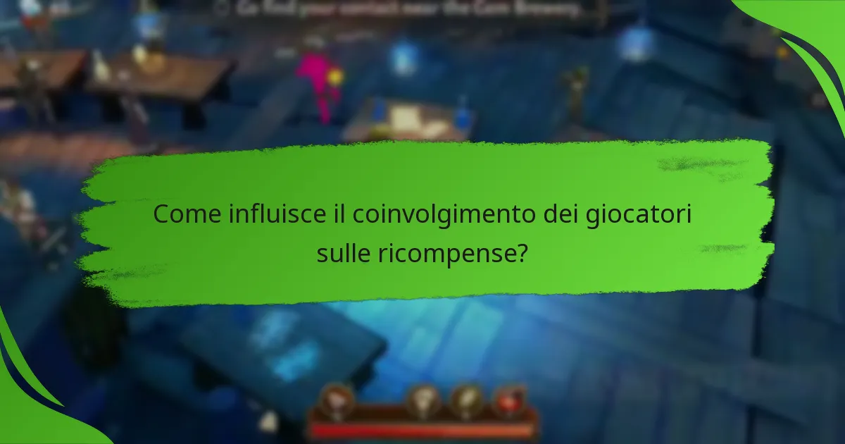 Come influisce il coinvolgimento dei giocatori sulle ricompense?