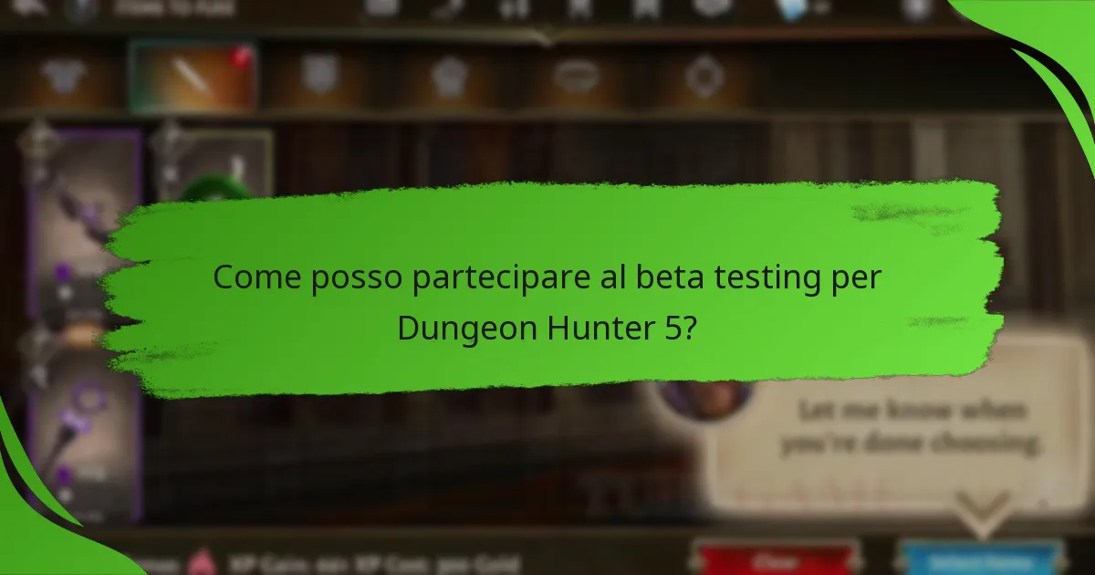 Come posso partecipare al beta testing per Dungeon Hunter 5?