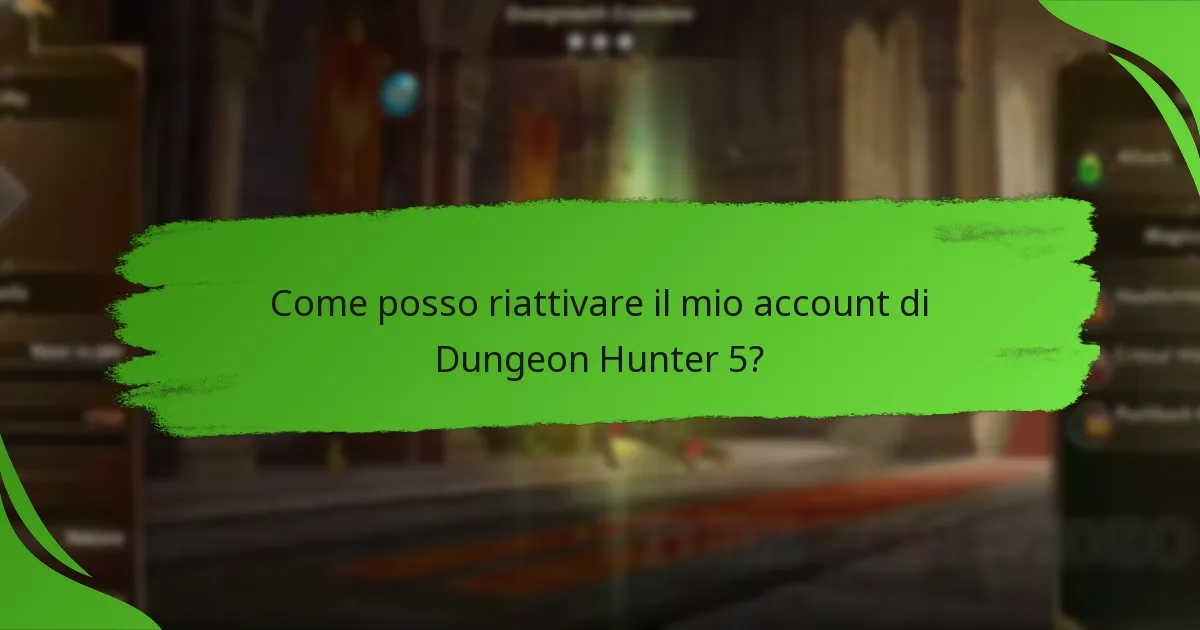 Come posso riattivare il mio account di Dungeon Hunter 5?