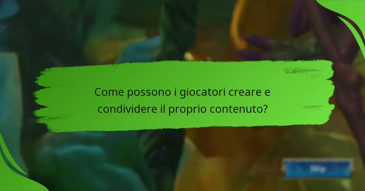 Come possono i giocatori creare e condividere il proprio contenuto?