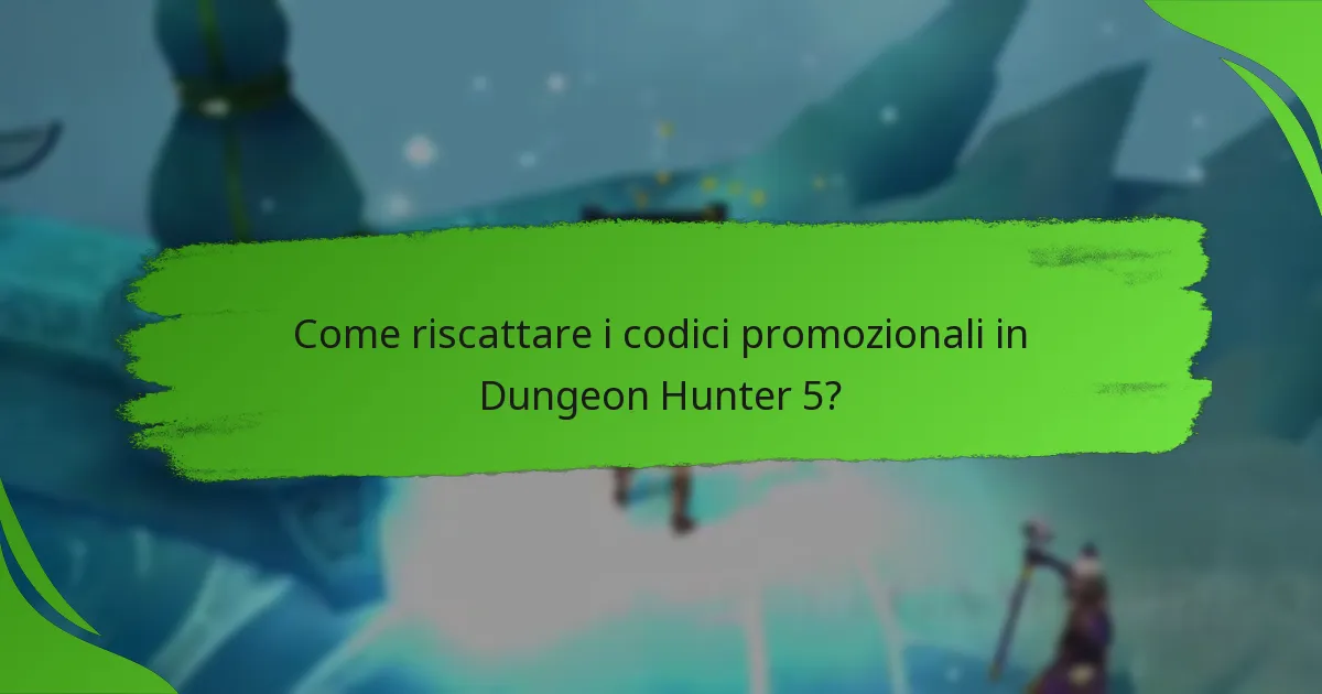 Come riscattare i codici promozionali in Dungeon Hunter 5?