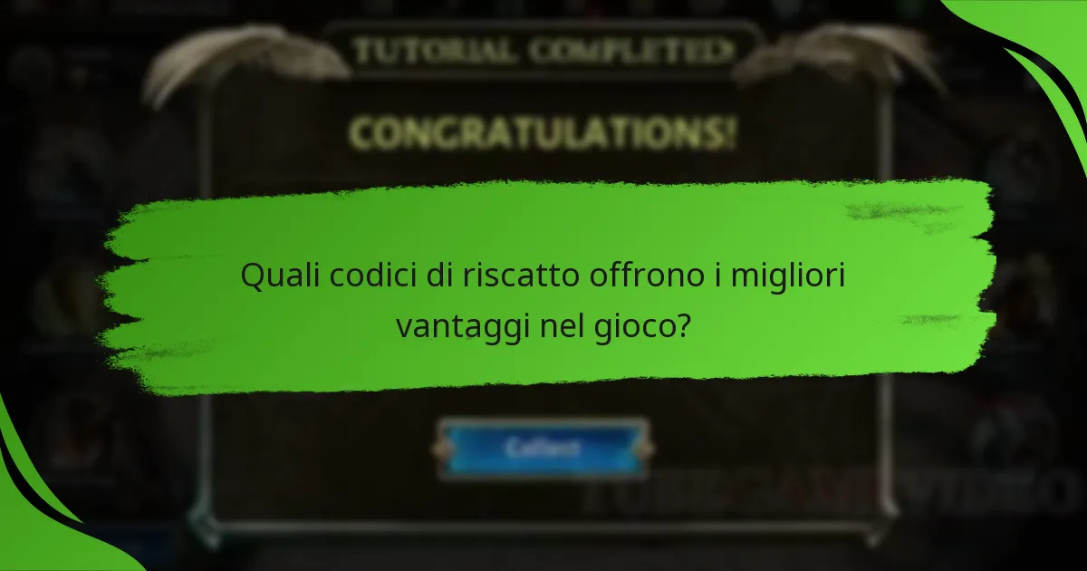 Quali codici di riscatto offrono i migliori vantaggi nel gioco?