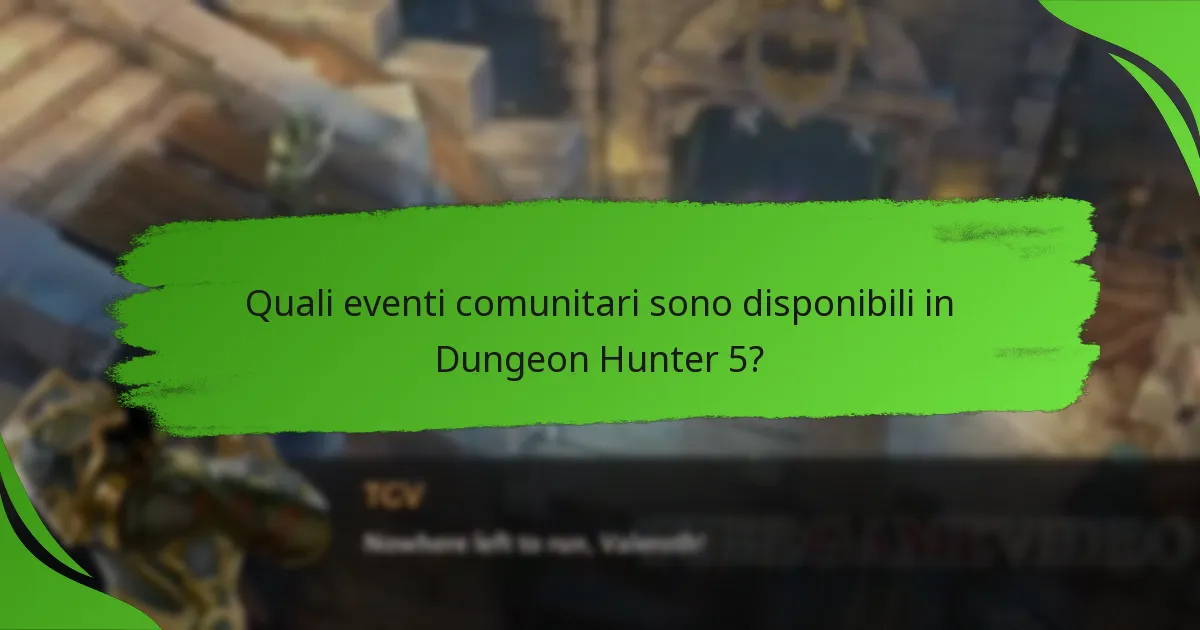 Quali eventi comunitari sono disponibili in Dungeon Hunter 5?