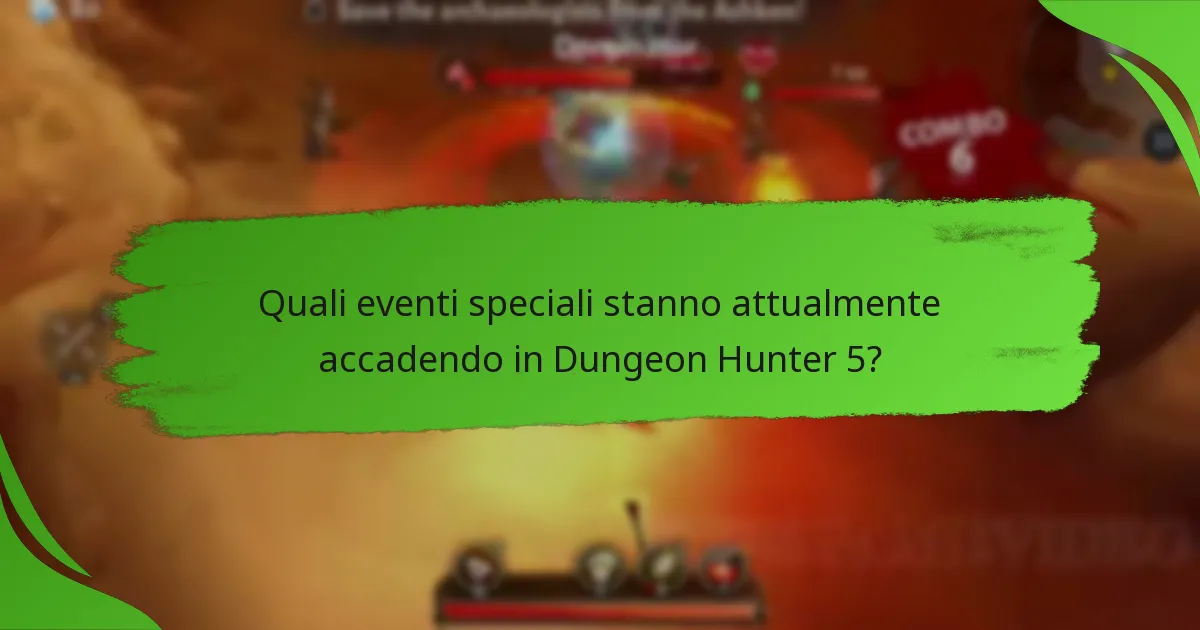 Quali eventi speciali stanno attualmente accadendo in Dungeon Hunter 5?