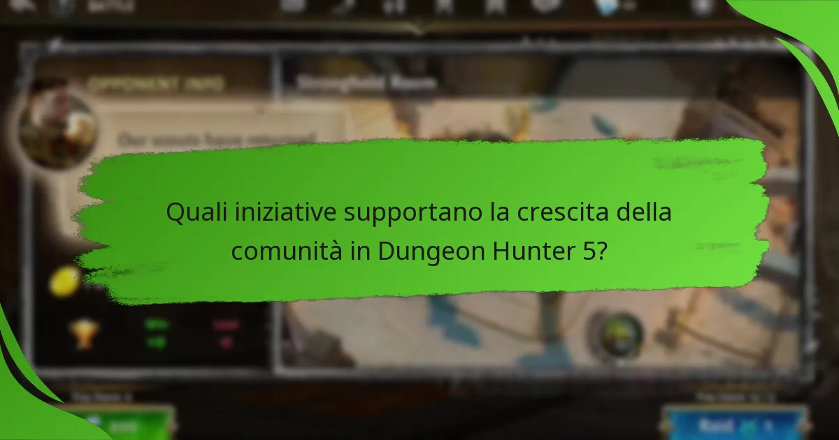 Quali iniziative supportano la crescita della comunità in Dungeon Hunter 5?