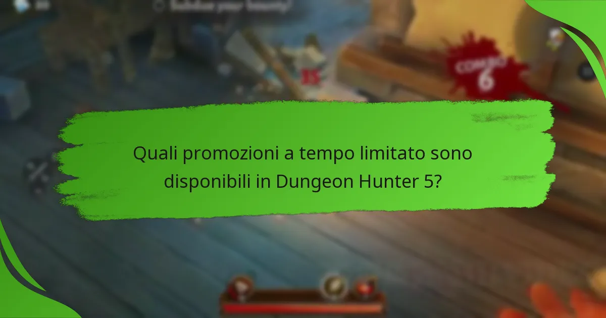 Quali promozioni a tempo limitato sono disponibili in Dungeon Hunter 5?