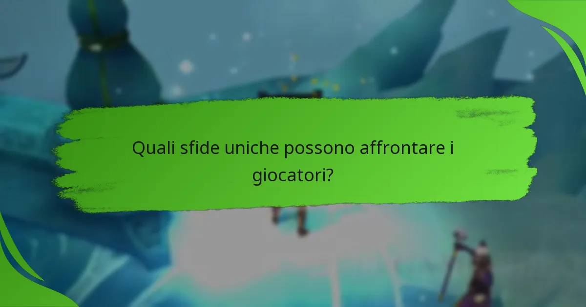 Quali sfide uniche possono affrontare i giocatori?