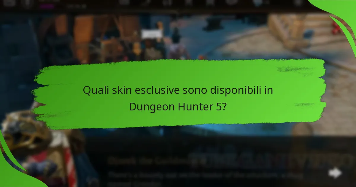 Quali skin esclusive sono disponibili in Dungeon Hunter 5?