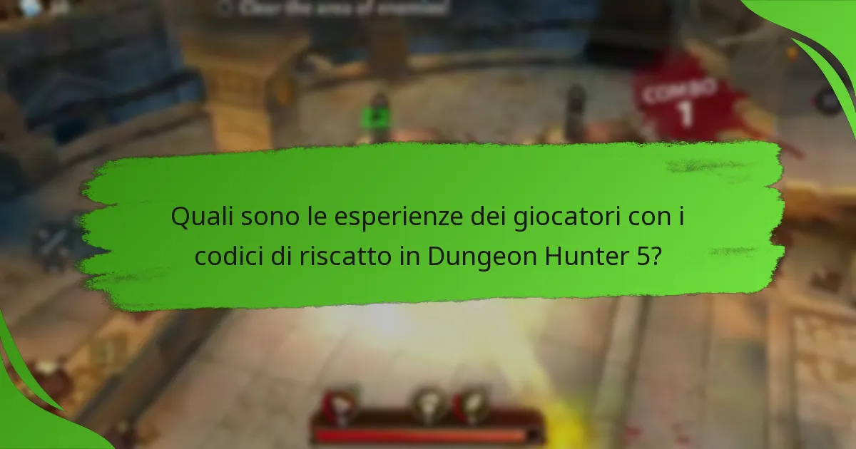 Quali sono le esperienze dei giocatori con i codici di riscatto in Dungeon Hunter 5?