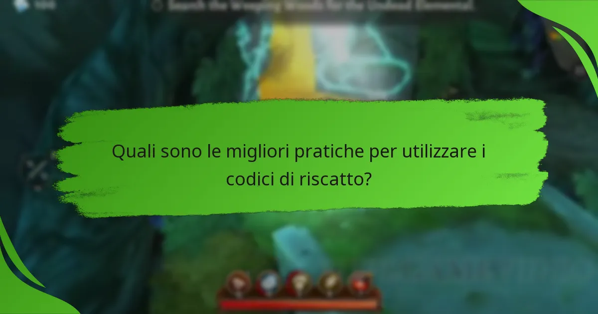 Quali sono le migliori pratiche per utilizzare i codici di riscatto?