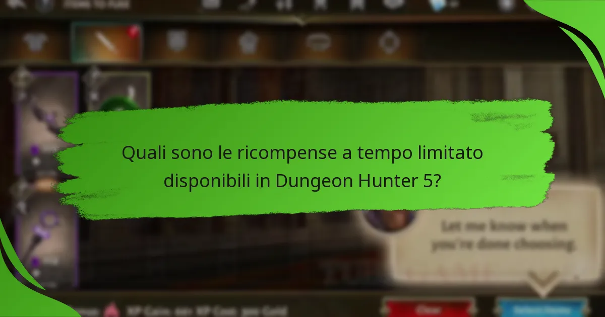 Quali sono le ricompense a tempo limitato disponibili in Dungeon Hunter 5?