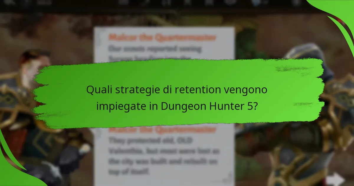 Quali strategie di retention vengono impiegate in Dungeon Hunter 5?