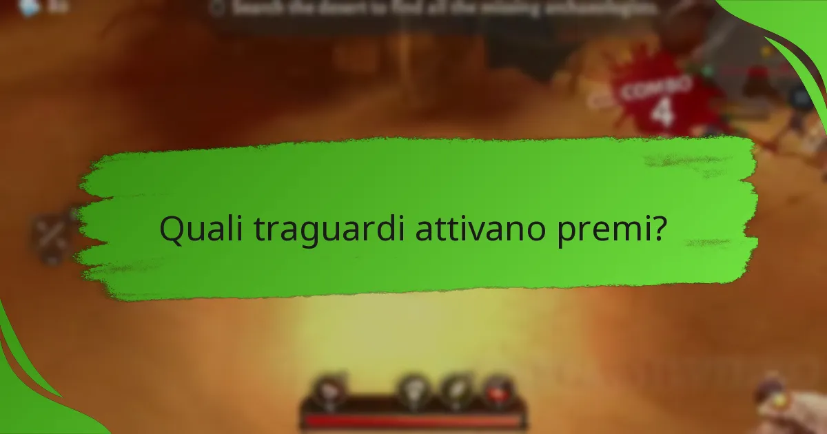 Quali traguardi attivano premi?
